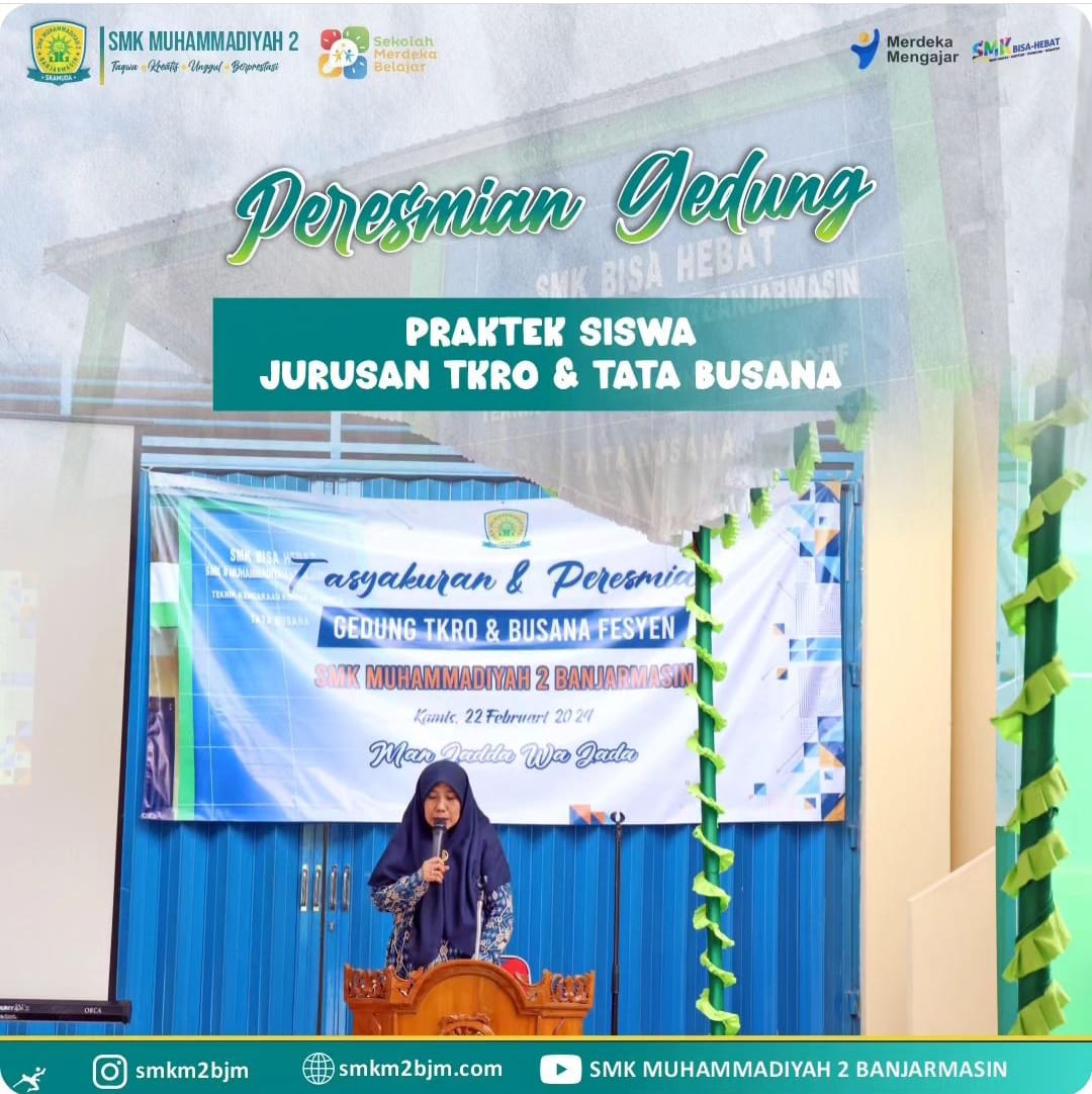 Read more about the article PERESMIAN GEDUNG PRAKTEK JURUSAN TKRO DAN TATA BUSANA SMK MUHAMMADIYAH 2 BANJARMASIN