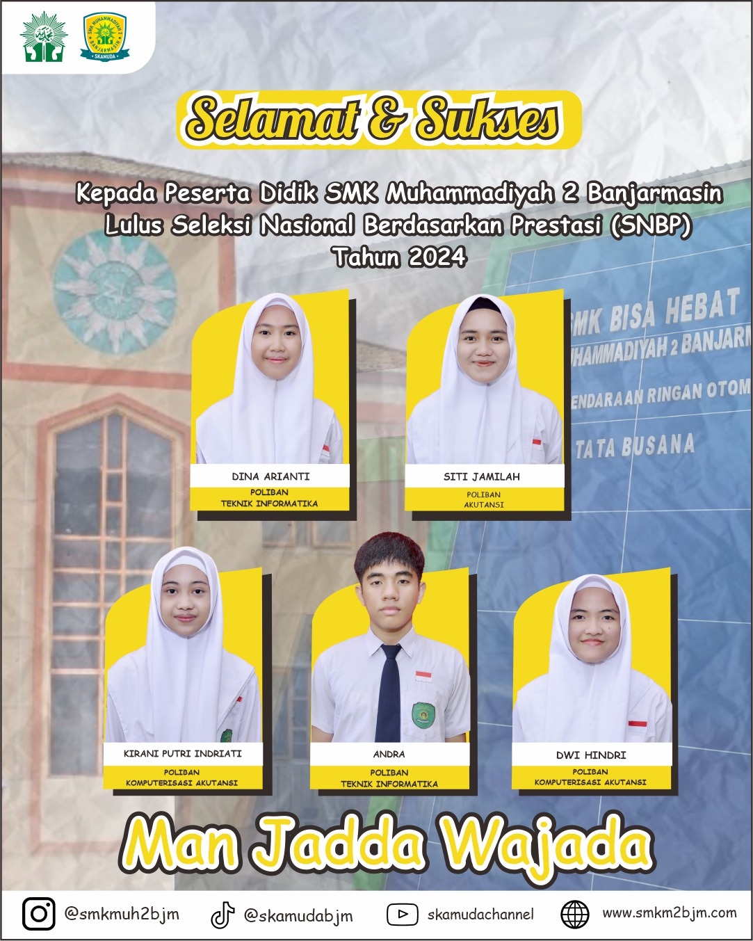 Read more about the article SELAMAT DAN SUKSES ATAS LULUS NYA PESERTA DIDIK SISWA – SISWI SMK MUHAMMADIYAH 2 BANJARMASIN DALAM SELEKSI NASIONAL BERDASARKAN PRESTASI (SNBP) TAHUN 2024