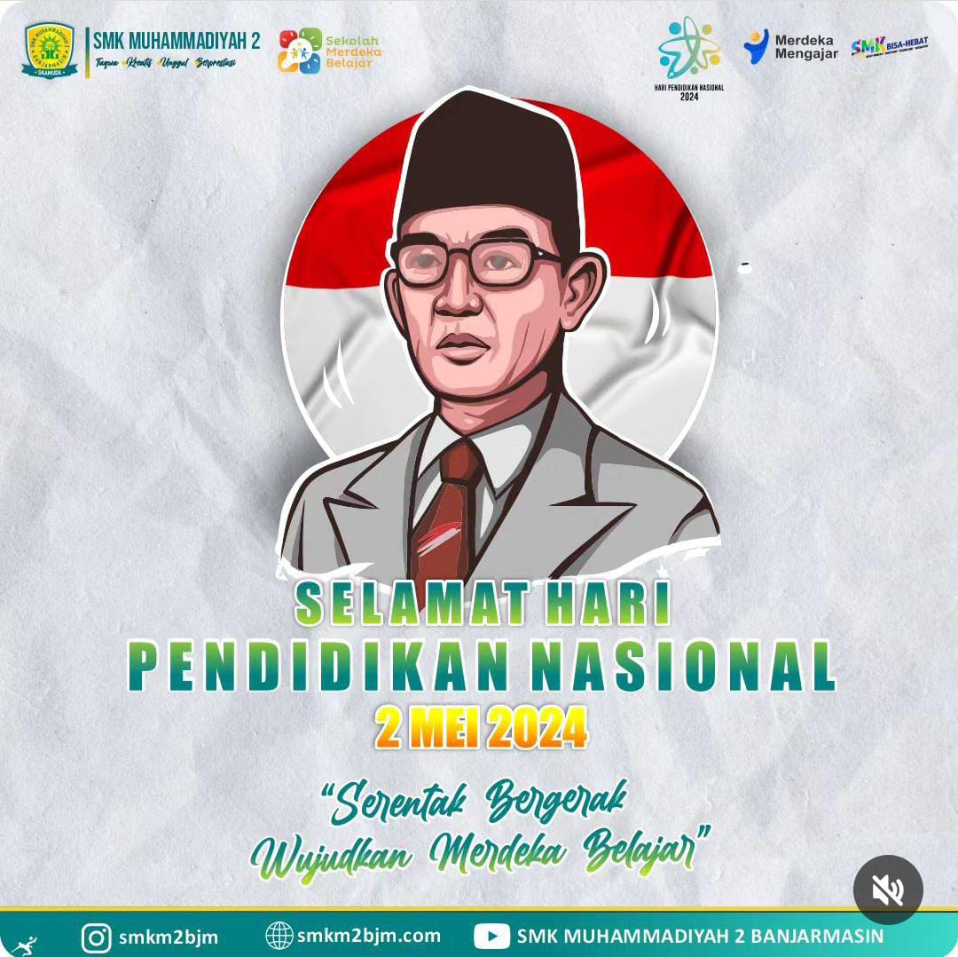 Read more about the article SMK MUHAMMADIYAH 2 BANJARMASIN MENGUCAPKAN “SELAMAT HARI PENDIDIKAN NASIONAL”